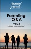 Parenting Q & A Vol. 2