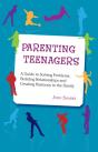 Parenting Teenagers : A Guide To Solving Problems, Building Relationships And Creating Harmony In The Family - Preview