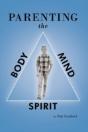 Parenting The Body, Mind, And Spirit - Preview