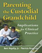 Parenting The Custodial Grandchild