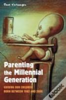 Parenting The Millennial Generation