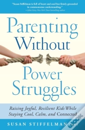 Parenting Without Power Struggles