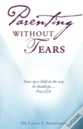 Parenting Without Tears