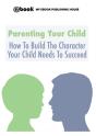 Parenting Your Child - Preview