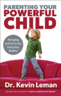 Parenting Your Powerful Child Â€“ Bringing An End To The Everyday Battles - Preview