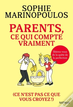 Capa do artigo Parents, Ce Qui Compte Vraiment (Ce N'Est Pas Ce Que Vous Croyez !)