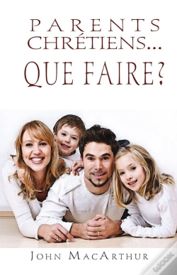 Capa do artigo Parents Chrétiens, Que Faire ?
