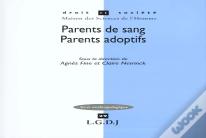 Parents De Sang ; Parents Adoptifs