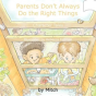 Parents Don'T Always Do The Right Things - Preview