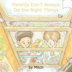 Capa do artigo Parents Don'T Always Do The Right Things