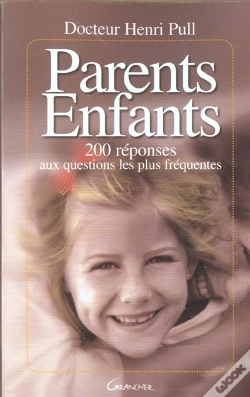 Capa do artigo Parents-Enfants ; 200 Reponses Aux Questions Les Plus Frequentes