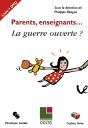 Parents, Enseignants ; La Guerre Ouverte ? - Preview