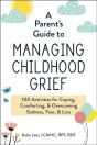 Parent'S Guide To Managing Childhood Grief - Preview