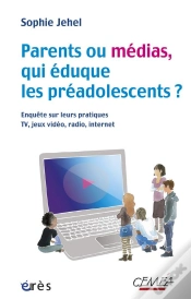 Capa do artigo Parents, Medias: Qui Eduque Les Preadole