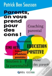 Parents, On Vous Prend Pour Des Cons !