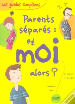 Capa do artigo Parents Separes : Et Moi Alors ?