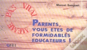 Capa do artigo Parents, Vous Etes De Formidables Educateurs !