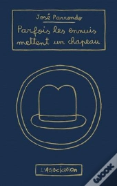 Parfois Les Ennuis Mettent Un Chapeau