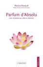 Parfum D'Absolu : Une Invitation Au Silence Intérieur - Preview