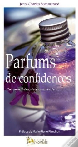 Capa do artigo Parfums De Confidences ; L'Aromathérapie Sensorielle