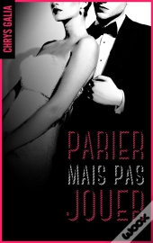 Parier Mais Pas Jouer Tome 1