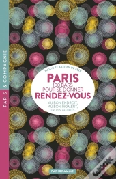 Paris 100 Bars Pour Se Donner Rendez-Vous