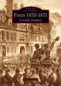Paris 1870-1871 ; L'Année Terrible - Preview