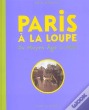 Capa do artigo Paris A La Loupe ; Du Moyen-Age A 1900