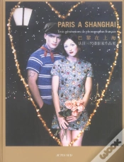 Capa do artigo Paris A Shanghai  Trois Generations De Photographes Francais