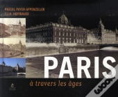 Paris À Travers Les Âges