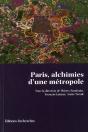 Paris, Alchimies D'Une Métropole - Preview
