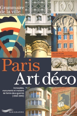 Capa do artigo Paris Art Déco ; Immeubles, Monuments Et Maisons De L'Entre Deux Guerres 1918-1940
