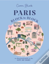 Paris, Block By Block