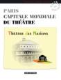 Paris Capitale Mondiale Du Théâtre ; Théâtre Des Nations - Preview