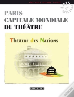 Capa do artigo Paris Capitale Mondiale Du Théâtre ; Théâtre Des Nations