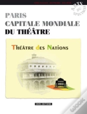 Capa do artigo Paris Capitale Mondiale Du Théâtre ; Théâtre Des Nations