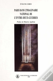 Paris Dans L'Imaginaire National De L'Entre-Deux-Guerres