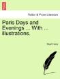 Paris Days And Evenings ... With ... Illustrations. - Preview