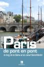 Paris De Pont En Pont ; Le Long De La Seine Et Du Canal Saint-Martin - Preview