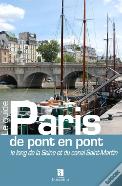 Capa do artigo Paris De Pont En Pont ; Le Long De La Seine Et Du Canal Saint-Martin