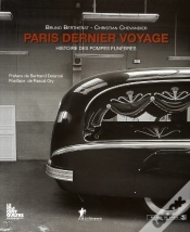 Capa do artigo Paris, Dernier Voyage ; Histoire Des Pompes Funèbres De Paris (Xixe-Xxe Siècles) ; Le 104 Rue D