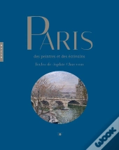 Paris Des Peintres Et Des Écrivains