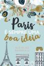 Paris É Sempre Uma Boa Ideia - Preview