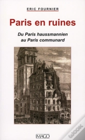 Capa do artigo Paris En Ruines ; Du Paris Haussmannien Au Paris Communard