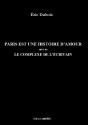 Paris Est Une Histoire D'Amour : Le Complexe De L'Écrivain - Preview