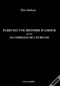 Capa do artigo Paris Est Une Histoire D'Amour : Le Complexe De L'Écrivain