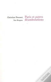 Paris Et Autres Déambulations