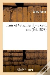 Paris Et Versailles Il Y A Cent Ans