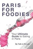 Paris For Foodies