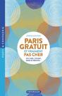 Paris Gratuit Et Vraiment Pas Cher : Culture, Conso, Bars Et Restos... - Preview